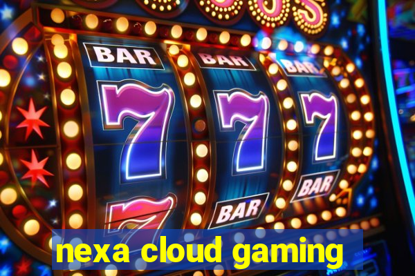 nexa cloud gaming